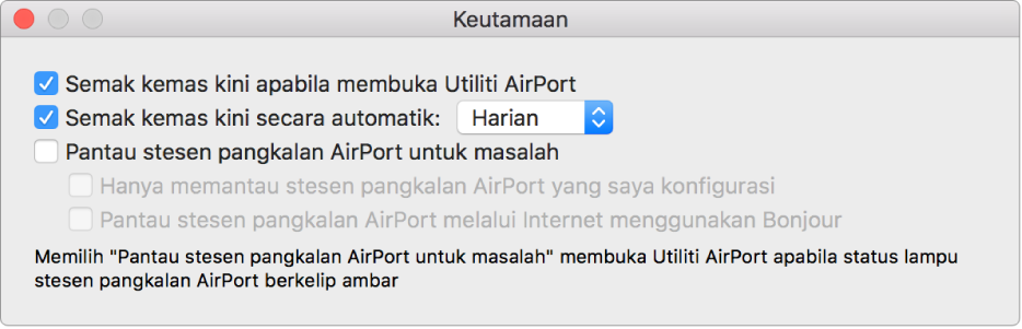 Keutamaan Utiliti AirPort, menunjukkan kotak semak Semak kemas kini apabila membuka Utiliti Airport dan Semak kemas kini secara automatik.