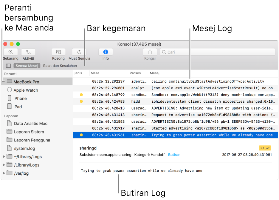 Tetingkap Konsol menunjukkan peranti bersambung kepada Mac anda di sebelah kiri, mesej log di sebelah kanan dan butiran log di bawah; terdapat juga bar Kegemaran menunjukkan carian disimpan anda.