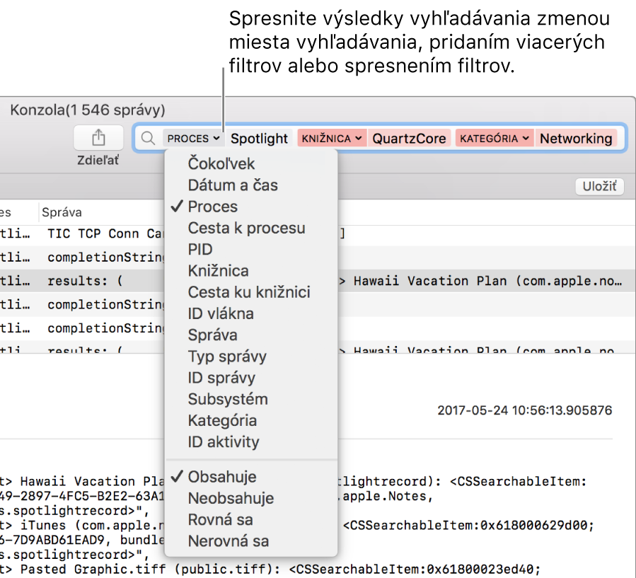 Vyhľadávacie pole zobrazené v hornej časti okna Konzola s dvomi vyhľadávacími filtrami. Pod jedným filtrom je zobrazené menu potom ako bolo kliknuté na šípku pri filtri. Užívateľ môže zúžiť výsledky vyhľadávania zmenou filtra, pridaním viacerých filtrov alebo zúžením jeho kritérií.