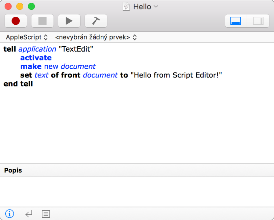 Okno editoru skriptů se skriptem AppleScript, který vytvoří nový dokument TextEdit a vloží do něj text „Hello from Script Editor!“.