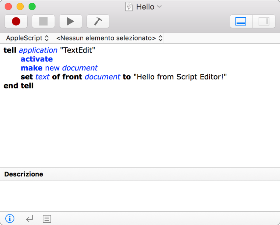 La finestra di Script Editor che mostra uno script AppleScript in grado di creare un nuovo documento di TextEdit e di inserire il testo “Ciao da Script Editor!”.