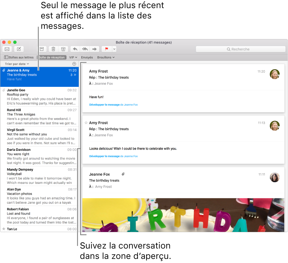 Seul le message le plus récent d’une conversation s’affiche dans la liste des messages. Le nombre indiqué dans le message du haut correspond au nombre de messages de la conversation présents dans la boîte aux lettres active. Suivez la conversation dans la zone d’aperçu.