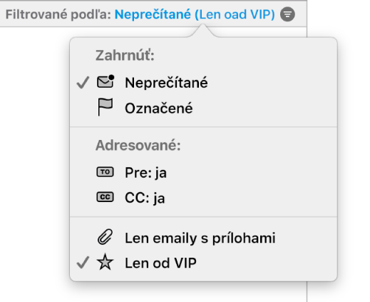 Vyskakovacie menu s filtrami zobrazujúce šesť možných filtrov: Neprečítané, Označené, Pre: Ja, CC: Ja, Len s prílohami a Len od VIP.
