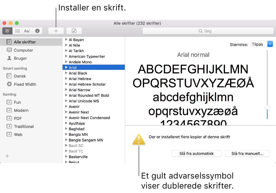 Vinduet Skriftbog viser knappen Tilføj på værktøjslinjen til tilføjelse af en skrift og et gult advarselssymbol om dublerede skrifter i nederste højre hjørne.