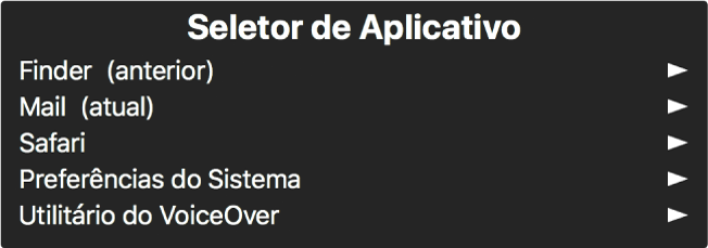 O Seletor de Aplicativo é um painel que mostra os aplicativos abertos no momento. Há uma seta à direita de cada item na lista.