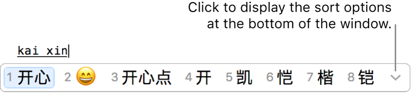 Candidate window after typing kaixin (happy). The first candidate displays happy in Simplified Chinese. The second candidate displays happy face emoji. Click the disclosure triangle to display sort options at bottom of window for additional options.