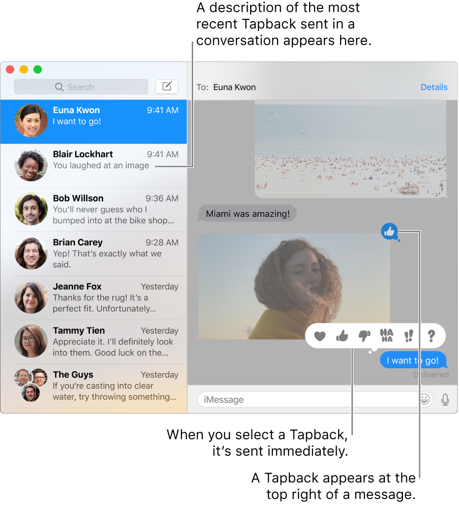 A description of the most recent Tapback sent in a conversation appears in the list on the left. The thumbs up Tapback appears at the top right of a message, indicating that you liked the message. A set of Tapback choices appears above another message. The choices include a heart, thumbs up, thumbs down, Ha Ha, exclamation points, and a question mark.