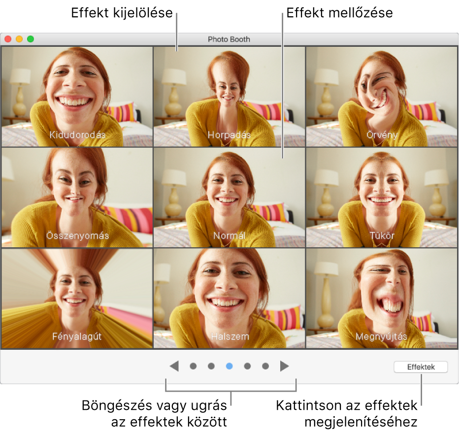 A Photo Booth ablaka a választható effektekkel. Kattintson a használni kívánt effektre. Ha nem kíván effektet alkalmazni, kattintson a Normál elemre.