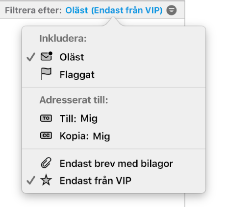 Popupmenyn för filter med sex möjliga filter: Oläst, Flaggat, Till: Jag, Kopia: Jag, Endast brev med bilagor och Endast från VIP.