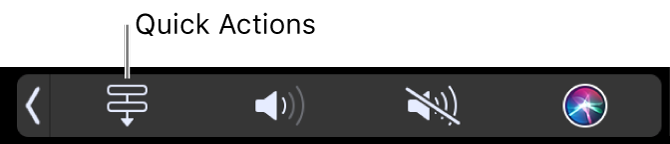 The Quick Actions button in the Touch Bar Control Strip.