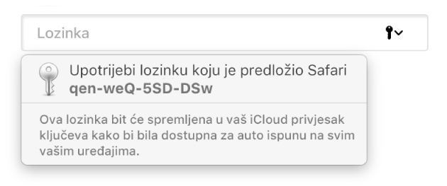Predložena lozinka od preglednika Safari, s porukom da će biti spremljena u korisnikovom iCloud privjesku ključeva i dostupna za Auto ispunu na korisnikovim uređajima.