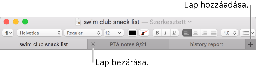 Szövegszerkesztő-ablak három lappal a lapsávon, mely a formázósáv alatt látható. Az egyik lapon a Bezárás gomb jelenik meg. A Hozzáadás gomb a lapsáv jobb szélén helyezkedik el.