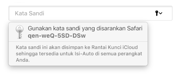 Kata sandi yang disarankan dari Safari, menyatakan bahwa kata sandi akan disimpan di Rantai Kunci iCloud pengguna dan tersedia untuk Isi-Auto di perangkat pengguna.