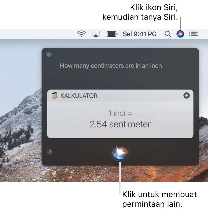 Bahagian atas kanan desktop Mac menunjukkan ikon Siri dalam bar menu dan tetingkap Siri dengan permintaan “Berapa sentimeter dalam satu inci” dan balasan (pertukaran dari Kalkulator). Klik ikon di tengah bawah tetingkap Siri untuk membuat permintaan lain.