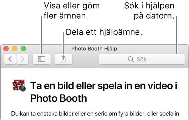 Ett hjälpfönster som visar den knapp i verktygsfältet som du klickar på för att visa fler ämnen, knappen för att dela ett ämne och sökfältet som du använder till att söka i hjälpen på datorn.