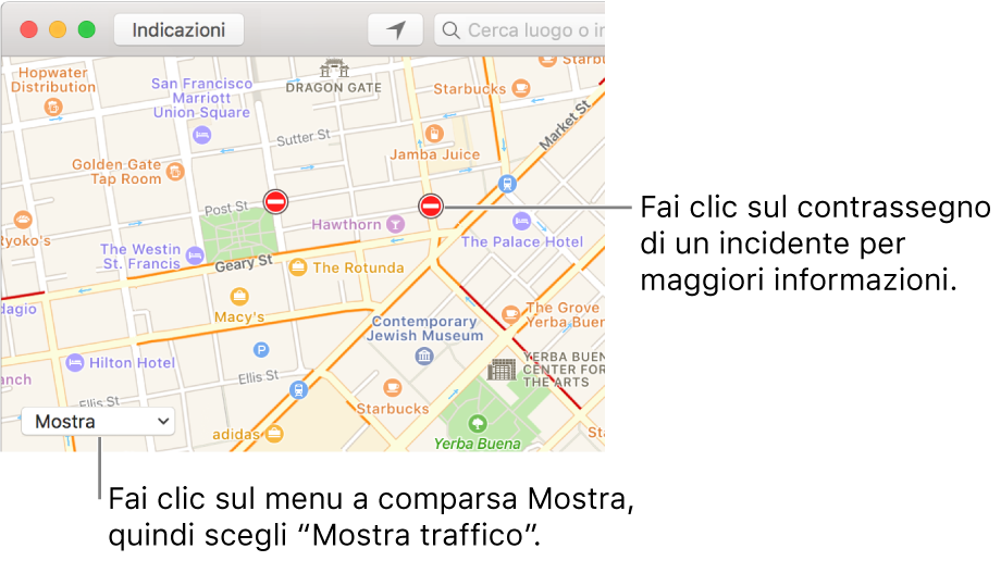 Fai clic sul menu a comparsa Mostra, quindi scegli “Mostra traffico” per vedere le condizioni del traffico attuali.