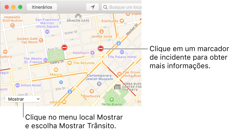 Clique no menu pop-up Mostrar e escolha Mostrar Trânsito para ver as condições de trânsito atuais.