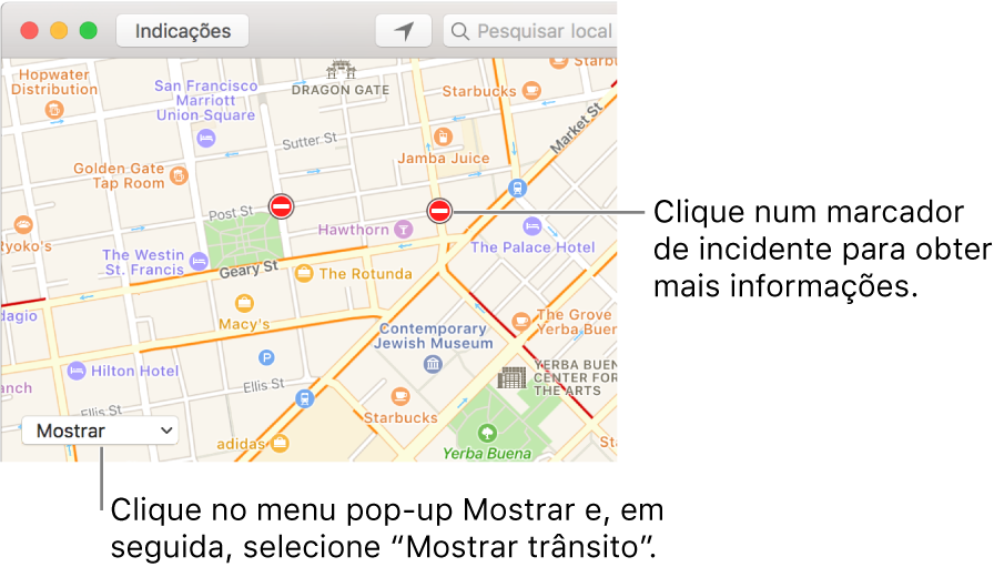 Clique no menu pop-up Mostrar e selecione “Mostrar trânsito”, para ver as condições atuais do trânsito.