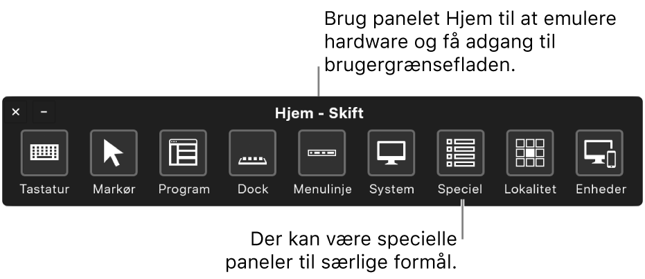 Panelet Hjem i Knapbetjening har knapper til at kontrollere (fra venstre mod højre) tastaturet, markøren, programmer, Dock, menulinjen, betjeningsmuligheder, specielle paneler, skærmlokation og andre enheder