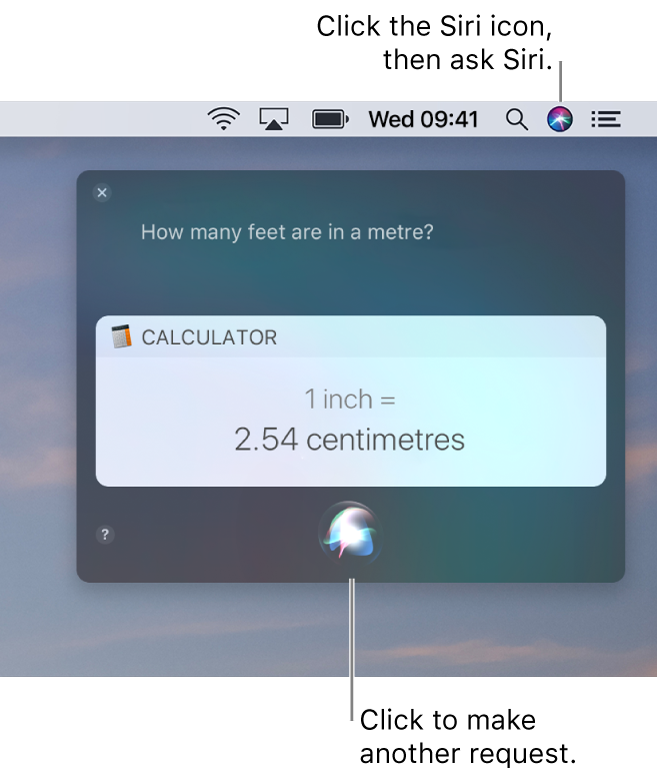 The top-right portion of the Mac desktop showing the Siri icon in the menu bar and the Siri window with the request “How many centimetres are in an inch” and the reply (the conversion from Calculator). Click the icon in the bottom-centre of the Siri window to make another request.