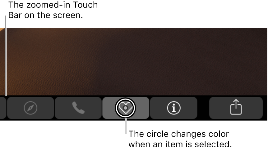 The zoomed-in Touch Bar along the bottom of the screen; the circle over a button changes when the button is selected.