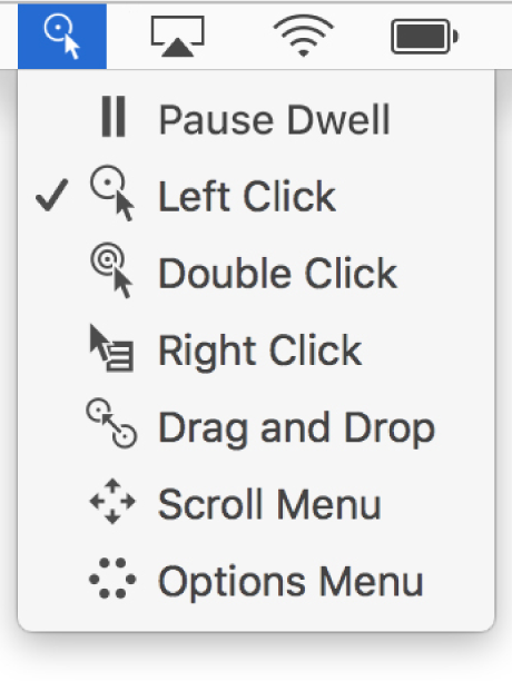 The Dwell status menu whose menu items include, from top to bottom, Pause Dwell, Left Click, Double Click, Right Click, Drag and Drop, Scroll Menu, and Options Menu.