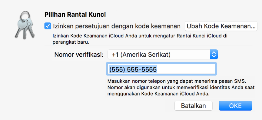 Dialog Pilihan Rantai Kunci iCloud dengan opsi dipilih untuk memungkinkan pemberian persetujuan dengan kode keamanan, tombol untuk mengubah kode keamanan, dan bidang untuk mengubah nomor verifikasi.