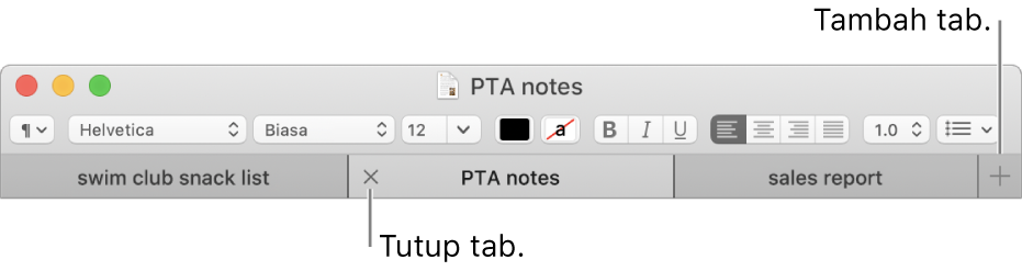 Tetingkap TextEdit dengan tiga tab dalam bar tab, terletak di bawah bar pemformatan. Satu tab menunjukkan butang Tutup. Butang Tambah terletak di hujung kanan bar tab.