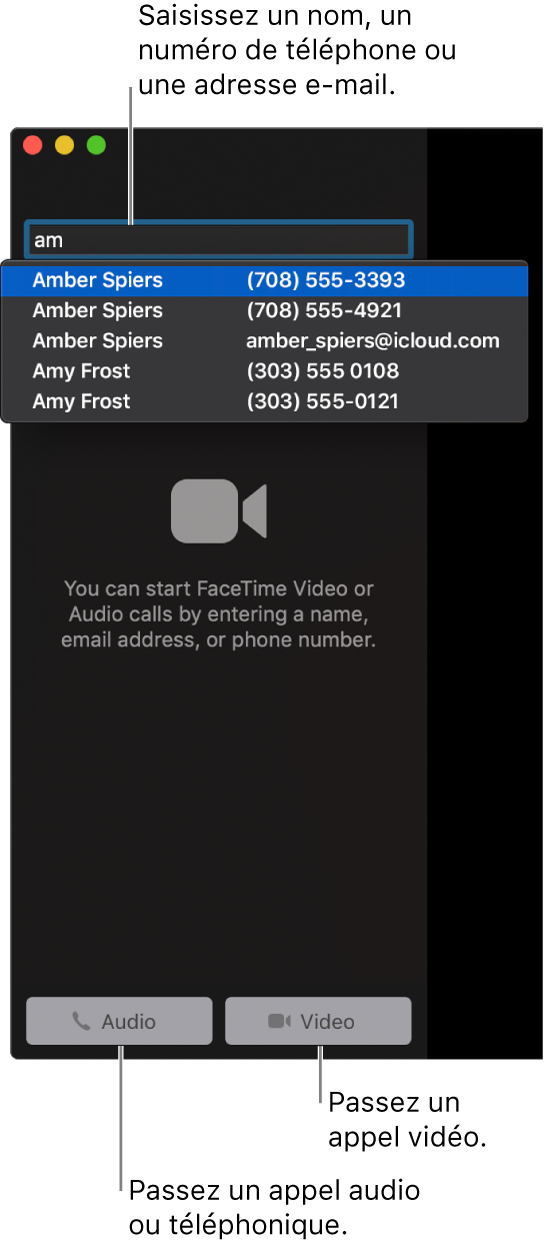 Saisissez un nom, un numéro de téléphone ou une adresse e-mail dans la barre de recherche. Cliquez sur le bouton Vidéo pour passer un appel vidéo FaceTime. Cliquez sur le bouton Audio pour passer un appel téléphonique ou audio FaceTime.
