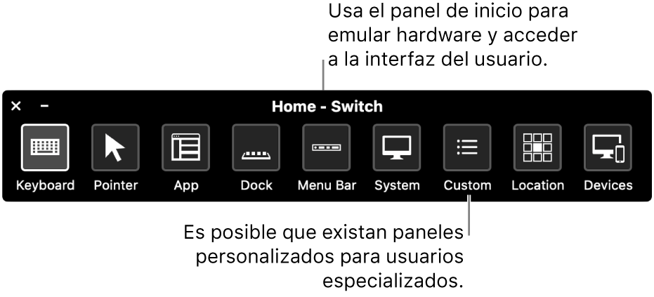 El panel Inicio de Control por botón brinda botones para controlar, de izquierda a derecha, el teclado, el puntero, apps, el Dock, la barra de menús, los controles del sistema, los paneles personalizados, la ubicación de la pantalla y otros dispositivos.