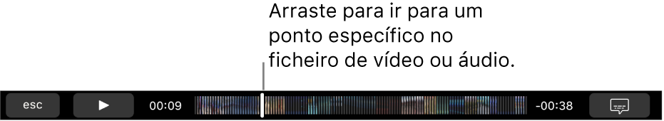 Os controlos de reprodução na Touch Bar. O botão “Reproduzir/Pausar” está à esquerda e junto ao cursor de reprodução, o qual pode arrastar para ir para um ponto específico no ficheiro. À esquerda do cursor de reprodução está o tempo decorrido e à direita está o tempo restante.