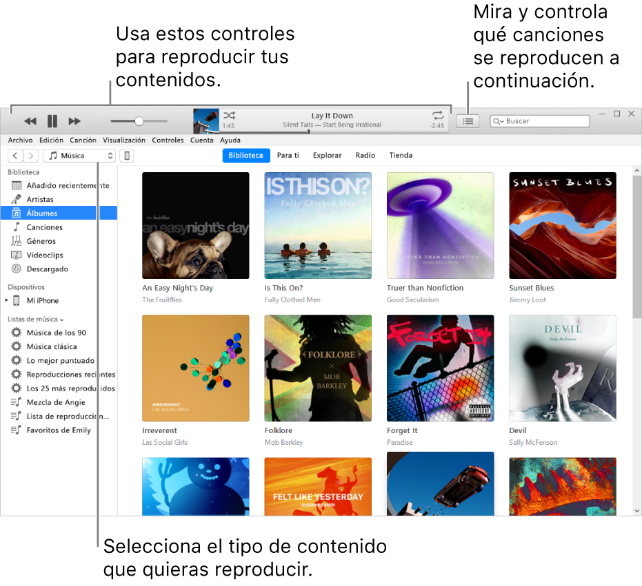 La ventana principal de la biblioteca de iTunes: en el navegador, selecciona el tipo de contenido que quieres reproducir (como Música). Usa los controles de la tira superior para reproducir el contenido, y el menú desplegable “A continuación” de la derecha para ver tu biblioteca de diversas maneras.
