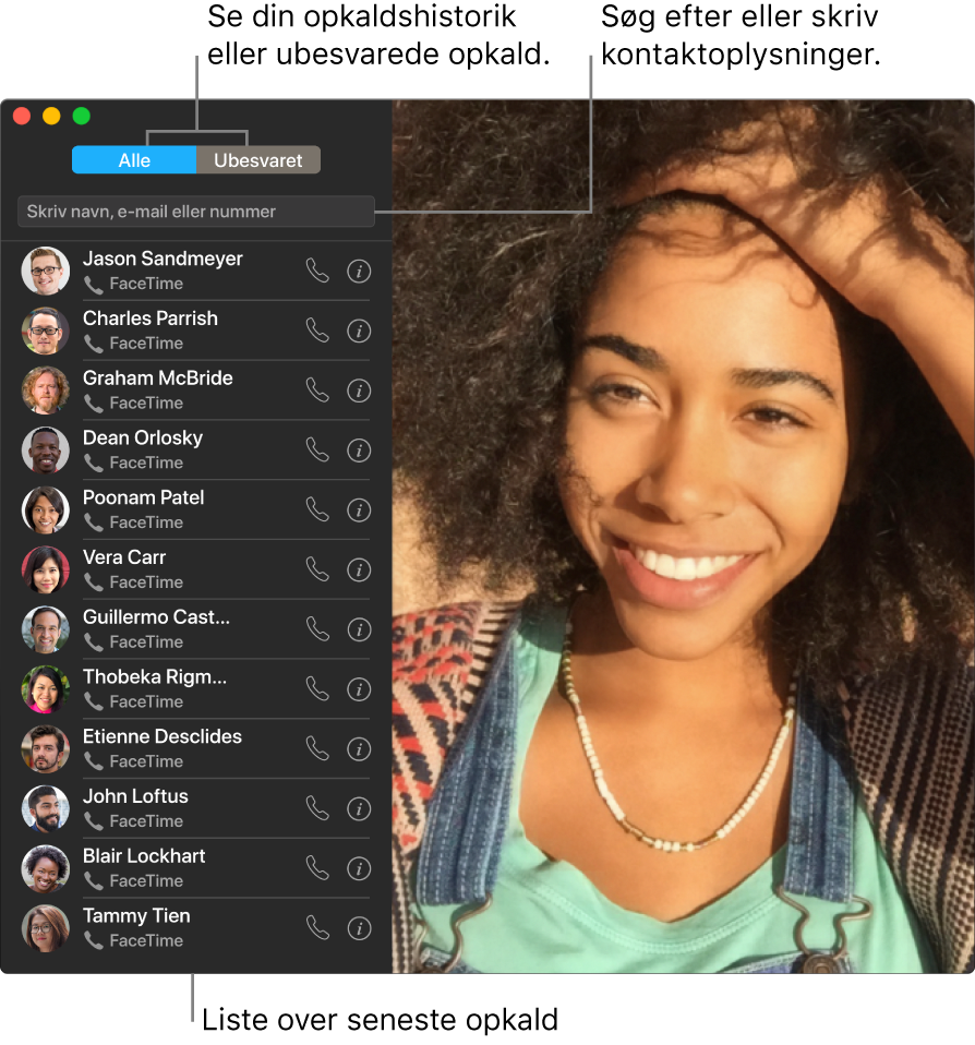 FaceTime-vindue, der viser, hvordan du kan foretage et video- eller lydopkald, bruge søgefeltet til at skrive eller søge efter kontaktoplysninger og få vist listen med de seneste opkald.