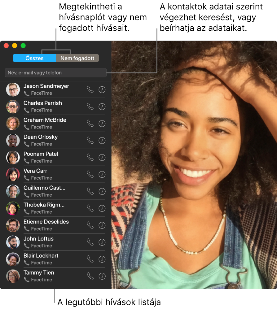 A FaceTime ablaka, amelyben megtekintheti, hogyan kezdeményezhet video- és hanghívást, hogyan használhatja a keresőmezőt a kontaktadatok bevitelére vagy keresésére, és hogyan jelenítheti meg a legutóbbi hívások listáját.