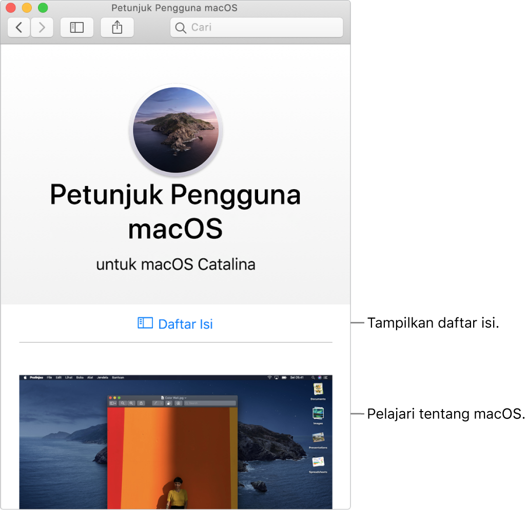 Untuk menemukan topik di Petunjuk Pengguna macOS, Anda dapat menelusuri atau mencari.