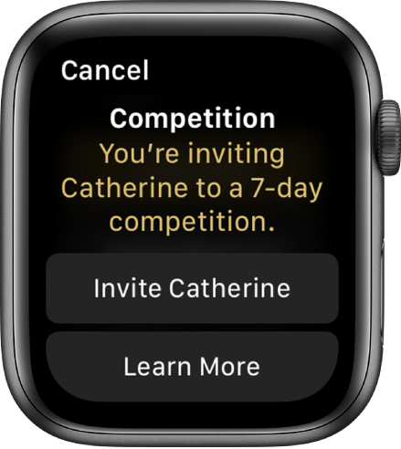 Екран Compete (Съревнование), съдържащ думите „You’re inviting Catherine to a 7-day competition.“ („Съревнование: каните Катрин на 7-дневно състезание“). Отдолу се появяват два бутона. Надписът на първия е „Invite Catherine“ („Покани Катрин“), а на втория е „Learn More“ („Научи повече“).