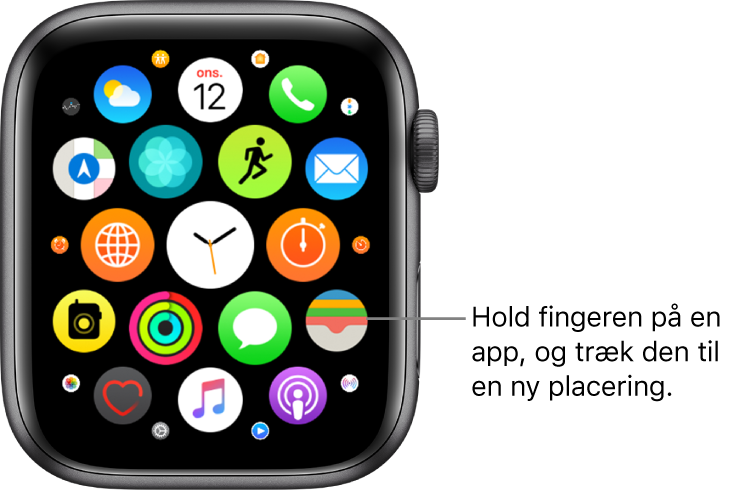 Hjemmeskærmen på Apple Watch i netoversigt. Billedteksten siger “Hold fingeren på en app, og træk den til en ny placering”.