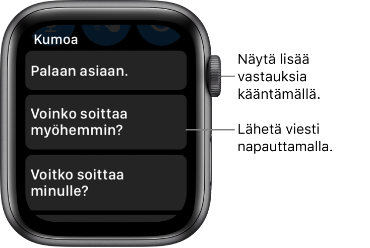 Mail-näyttö, jonka yläosassa on Kumoa-painike ja kolme esiasetettua vastausta (”Palaan asiaan myöhemmin.”, ”Voinko soittaa myöhemmin?” ja ”Voitko soittaa minulle?”).