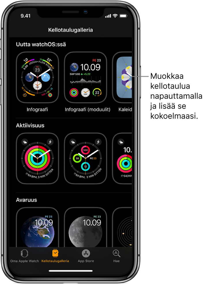 Apple Watch ‑appi, jossa on avoinna Kellotaulugalleria. Ylärivillä on uusia kellotauluja, seuraavalla riveillä on kellotauluja tyypeittäin, kuten Aktiivisuus ja Avaruus. Voit vierittämällä näyttää lisää tyypin mukaan ryhmiteltyjä kellotauluja.