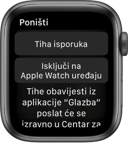 Postavke obavijesti na Apple Watchu Gornja tipka prikazuje “Tiha isporuka”, a tipka ispod prikazuje “Isključite Apple Watch.”