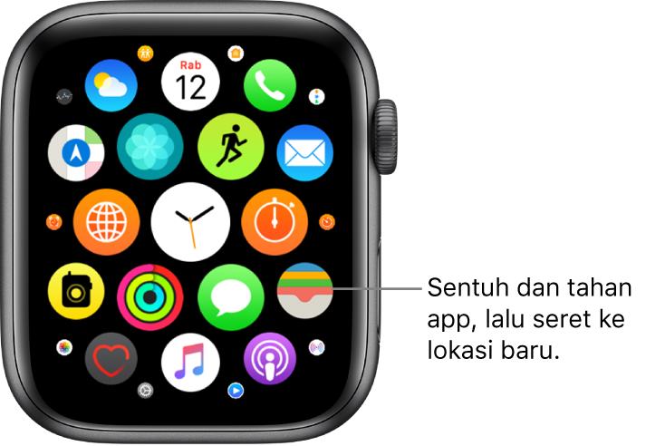 Layar Utama Apple Watch dalam tampilan grid. Keterangan berbunyi “Sentuh dan tahan app, lalu seret ke lokasi baru.”