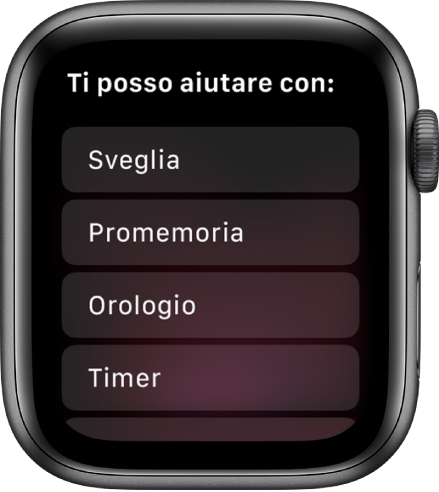 Il display di Apple Watch che mostra il messaggio “Ecco come posso aiutarti”, seguito da un elenco di argomenti che puoi toccare per visualizzare esempi. Gli argomenti inclusi sono Sveglie, Promemoria e Orologio.