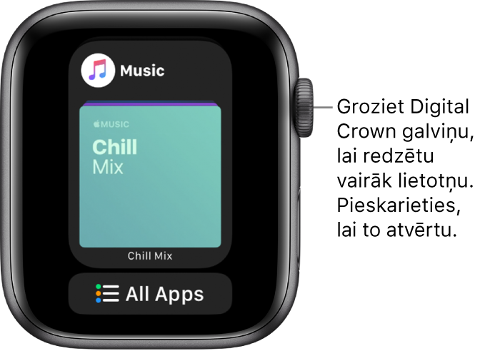 Josla Dock, kurā redzama lietotne Music un zem tās poga All Apps. Groziet Digital Crown galviņu, lai redzētu vairāk lietotņu. Lai atvērtu lietotni, pieskarieties tās ikonai.