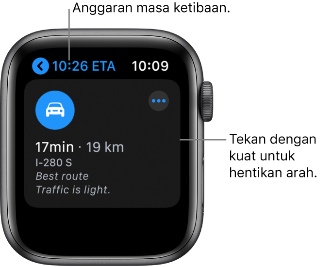 App Peta menunjukkan anggaran masa ketibaan di sebelah kiri atas, alamat di bawah, nombor minit yang akan diambil untuk tiba di destinasi, jarak laluan dalam batu dan perkataan “Trafik ringan.” Petak bual menunjukkan ke skrin dan bertulis, “Tekan dengan kuat untuk hentikan arah.”