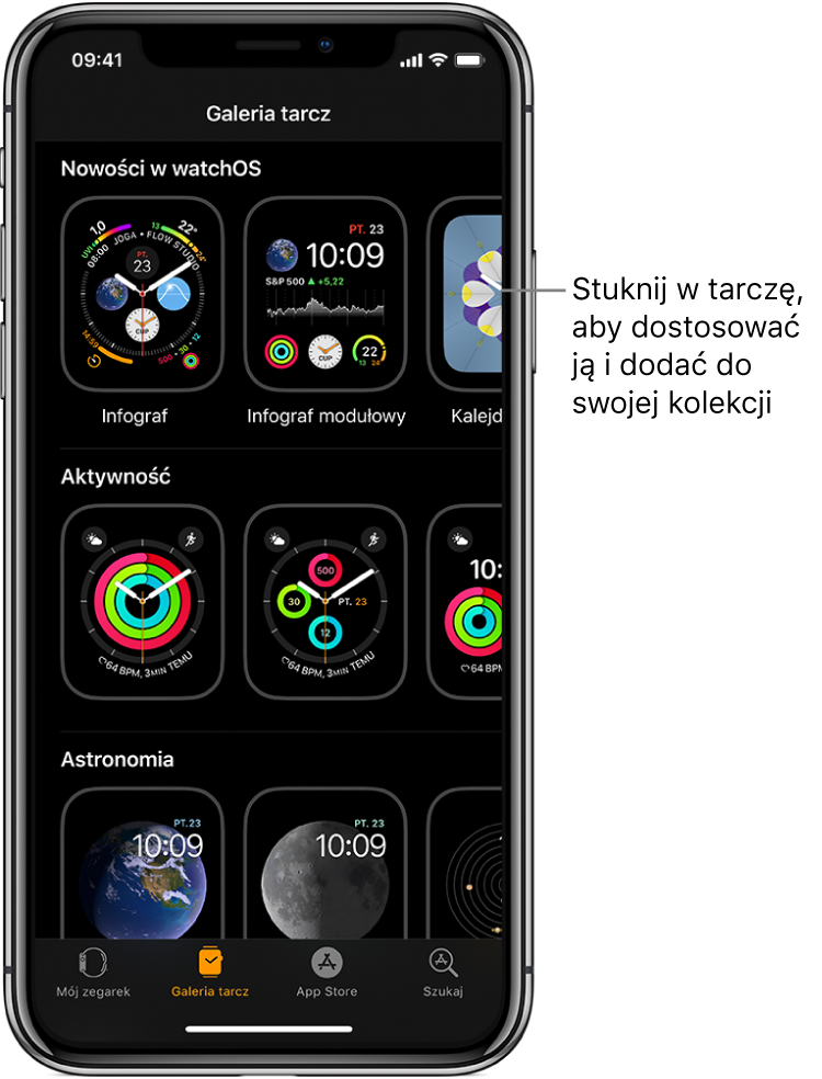Aplikacja Apple Watch wyświetlająca galerię tarcz. W górnym wierszu widoczne są nowe tarcze, natomiast dalej umieszczone są tarcze grupowane według typów, na przykład Aktywność i Astronomia. Możesz przewijać, aby przeglądać inne tarcze uporządkowane według typów.