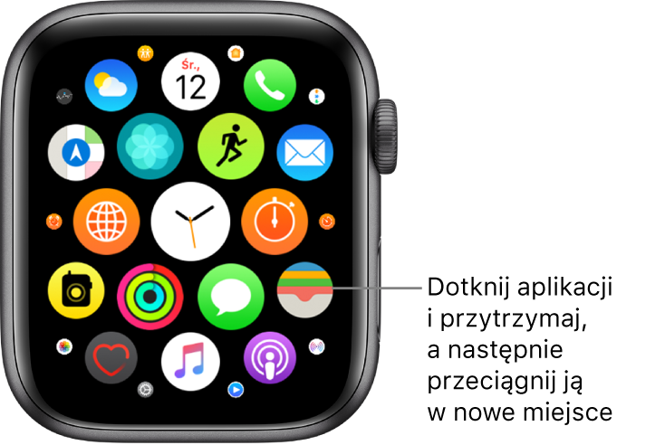 Ekran początkowy Apple Watch w widoku siatki. Widoczny jest następujący opis: Dotknij ikony aplikacji i przytrzymaj, a następnie przeciągnij ją w nowe miejsce.