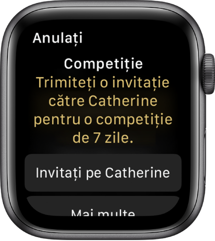 Ecranul Concurați, conținând mesajul: “Competiție: Invitați o persoană (Catherine ) la o competiție de 7 zile.” Dedesubt, apar două butoane. Primul este “Invitați pe Catherine” și cel de-al doilea este “Mai multe”.