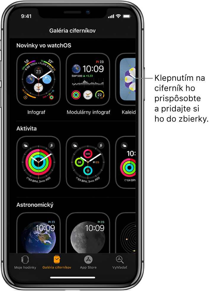 Aplikácia Apple Watch s otvorenou Galériou ciferníkov. Horný rad zobrazuje nové ciferníky, ďalší rad zobrazuje ciferníky podľa typu, napríklad Aktivita a Astronómia. Rolovaním zobrazíte ďalšie ciferníky zoskupené podľa typu.