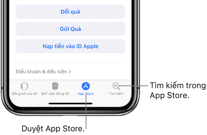 Dưới cùng của màn hình ứng dụng Apple Watch trên iPhone, đang hiển thị bốn tab: tab bên trái là Đồng hồ của tôi, là nơi dành cho các cài đặt của Apple Watch; tiếp theo là BST mặt đồng hồ, là nơi bạn khám phá các mặt đồng hồ và tổ hợp có sẵn; sau đó là App Store, là nơi bạn có thể tải về các ứng dụng cho Apple Watch; và cuối cùng là Tìm kiếm, là nơi bạn có thể tìm ứng dụng trong App Store.