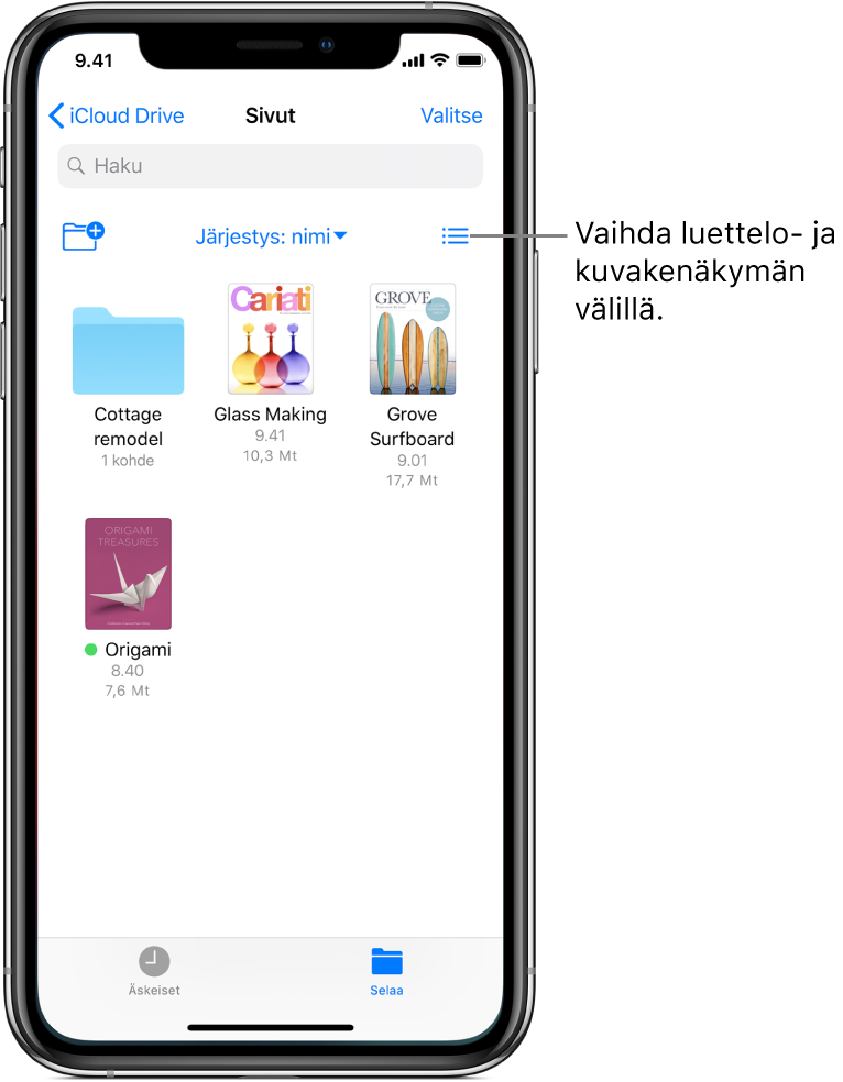 iCloud Drive ‑sijainti Pages-tiedostoille. Kohteet on järjestetty nimen perusteella ja ne ovat kansio nimeltä Mökkiremontti sekä seuraavat kolme dokumenttia: Lasin valmistus, Grove-surffilauta ja Origami. Lähellä vasenta yläkulmaa on painike, jolla lisätään kansio, ja lähellä oikeaa yläkulmaa on painike, jolla vaihdetaan luettelo- ja kuvakenäkymän välillä.